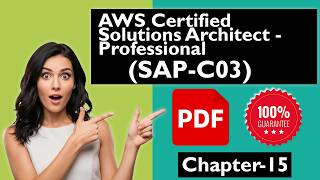 SAP-C03 AWS Certified Solutions Architect Professional Question Dumps Chapter 15