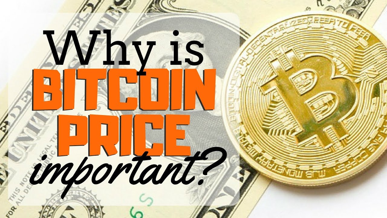 Why Bitcoin price is important - YouTube