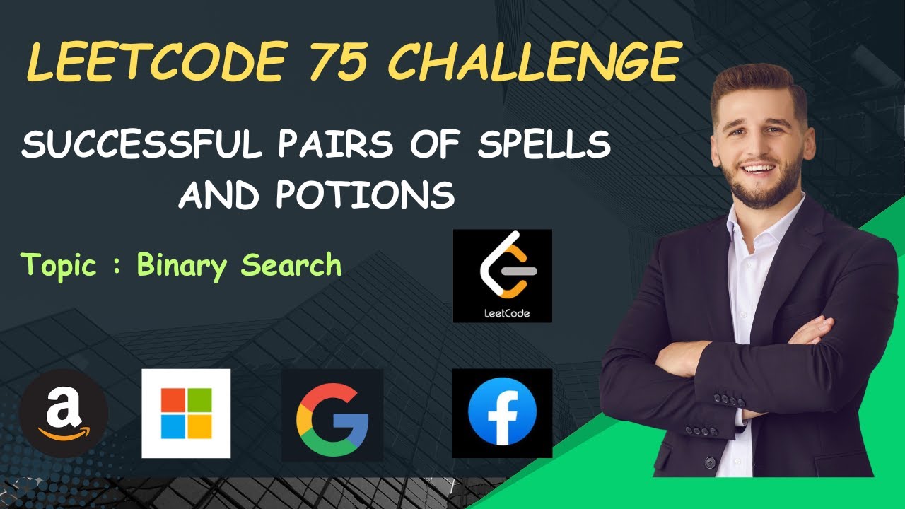 Successful Pairs of Spells and Potions | Day-54 | LeetCode 75 Challenge