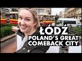 Łódź: Poland's Great Comeback City