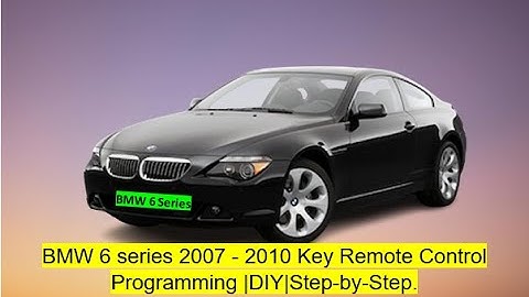 BMW 6 Series 2007 - 2011 Car Key Remote Control Programming |DIY| Step-by-Step