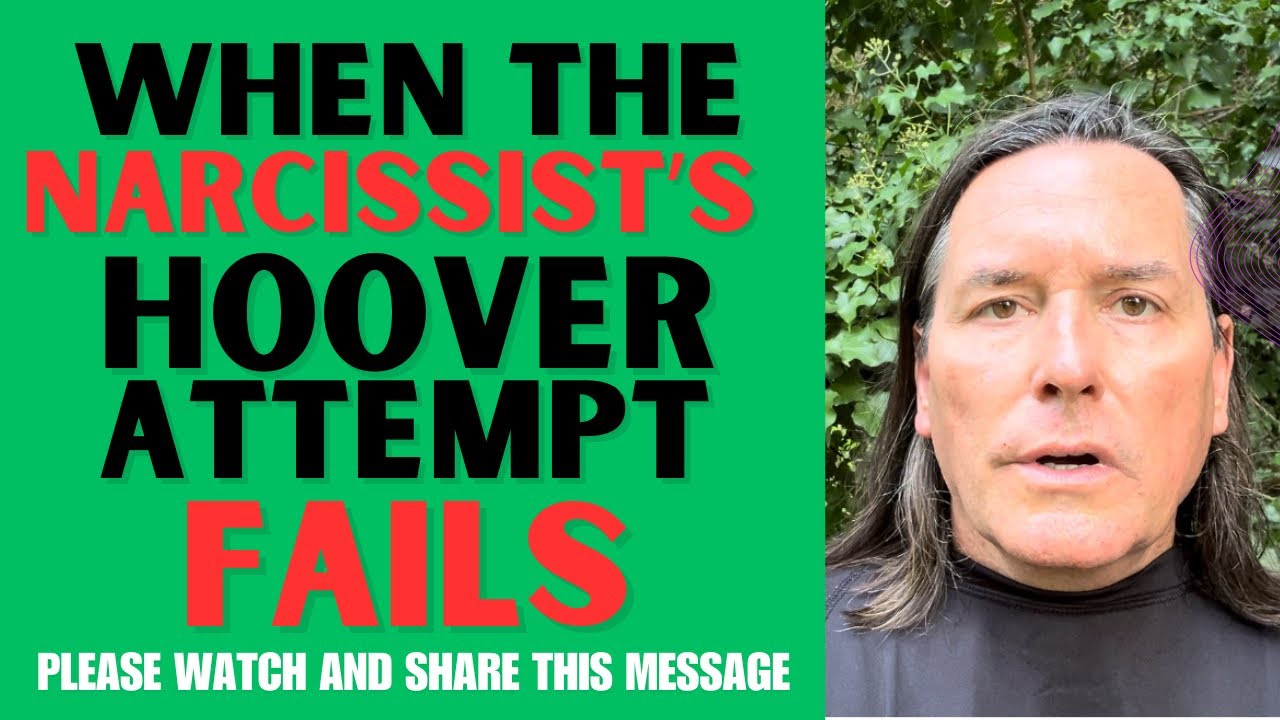 WHEN THE NARCISSIST’S HOOVER ATTEMPT FAILS