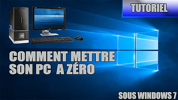 Comment remettre à zéro PC ASUS Windows 7 ?