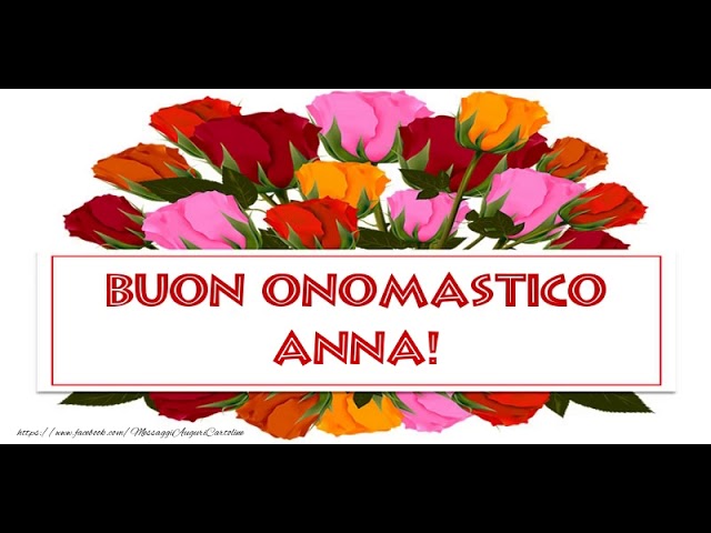Auguri Di Buon Onomastico Anna Le Piu Belle Immagini Video E Frasi Meteoweb