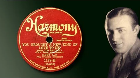 Sammy Fain - You Brought A New Kind Of Love To Me ...