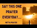 Metta prayer of loving kindness  daily mantra for inner peace and happiness