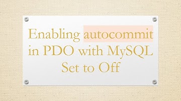 Enabling autocommit in PDO with MySQL Set to Off