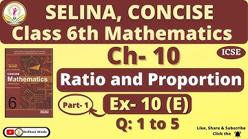 Class 6th ICSE || Selina Math || Ch- 10 Ratio and Proportion Ex: 10 (E) Ques: 1 to 5
