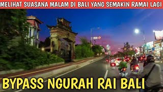 BALI NIGHTLIFE! Night Atmosphere on Jalan Bypass Ngurah Rai Bali