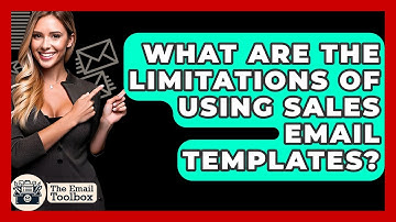 What Are The Limitations Of Using Sales Email Templates? - TheEmailToolbox.com