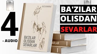 Ba'zilar Olisdan Sevarlar (4-audio) | Баьзилар Олисдан Севарлар (4-аудио)