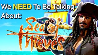 We NEED To Be Talking About: Sea Of Thieves