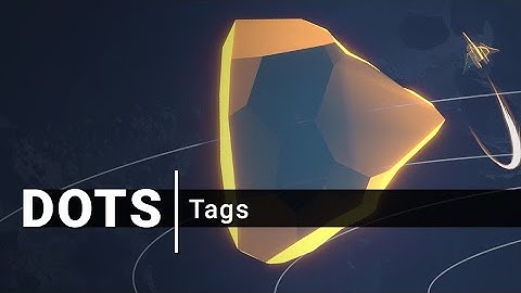 DOTS GamePlay: Tags