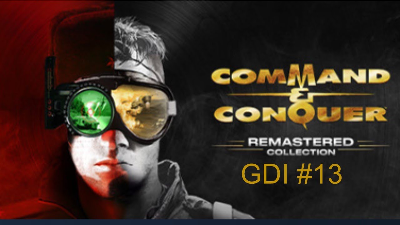 Command & Conquer Remastered #13 GDI Mission 13 Teil 3 - YouTube