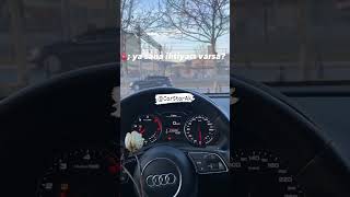 Kime Gülüyorsa Ona Ağlasın Audi Snap Araba Akımları