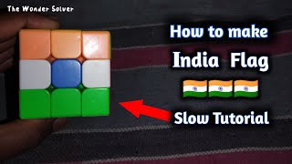 How to make indian flag 🇮🇳 on Rubik's cube slow tutorial | India flag om Rubik's cube slow tutorial