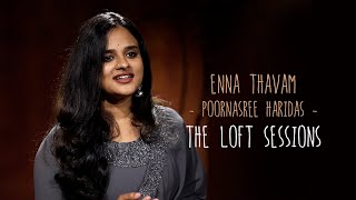 Enna Thavam | Poornasree Haridas | The Loft Sessions @wonderwallmedia