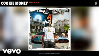 Смотреть клип Cookie Money - Take A Risk (Audio)