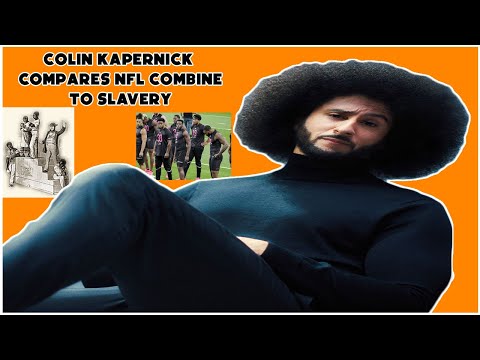 Colin Kaepernick Compares Combine Process To Slavery
