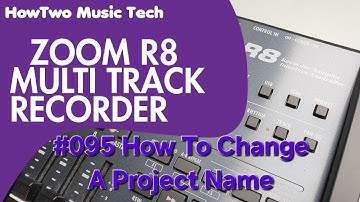 #095 How To Change A Project Name ZOOM R8