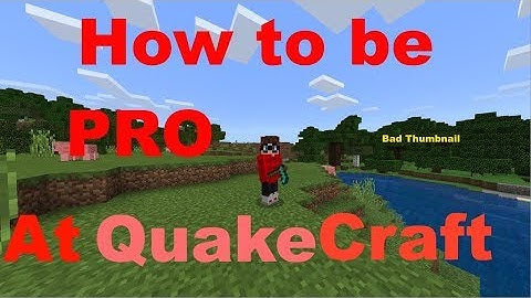 Tips And Tricks To Get Better At Quake Craft [Tips and Tricks from Marteh] BrokenLens MCPE