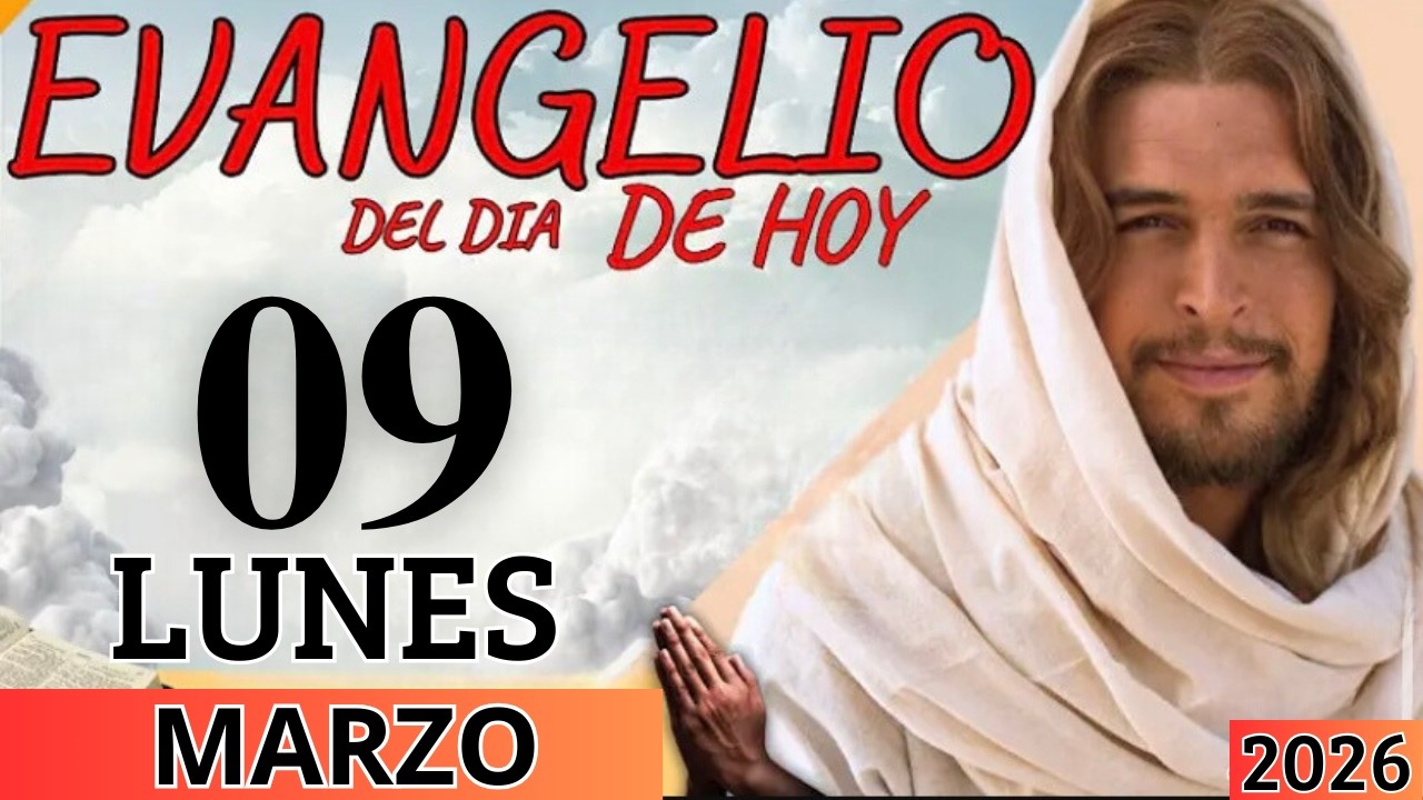 EVANGELIO DE HOY LUNES 09 DE MARZO DEL 2026#EVANGELIO DE JESUS SAN LUCAS 4, 24-30