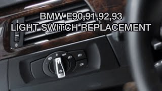 BMW E90 E91 E92 E93 LIGHT SWITCH REPLACEMENT