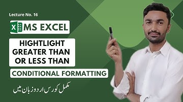 16# Ms Excel Conditional Formatting Highlight Cells Greater Than or Less Than Hindi/Urdu