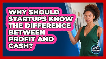Why Should Startups Know The Difference Between Profit And Cash? - The Startup Growth Hub