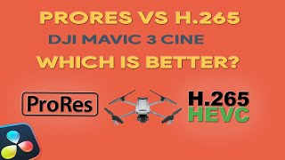 ProRes vs H 265 DRONE vs PRO Camera Codec DJI Mavic 3 Cine