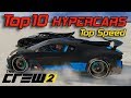Top 10 fastest HYPERCARS in The CREW 2 ⭐ TOP SPEED 513 km/h!!!