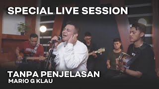 TANPA PENJELASAN - MARIO G KLAU - LIVE VERSION