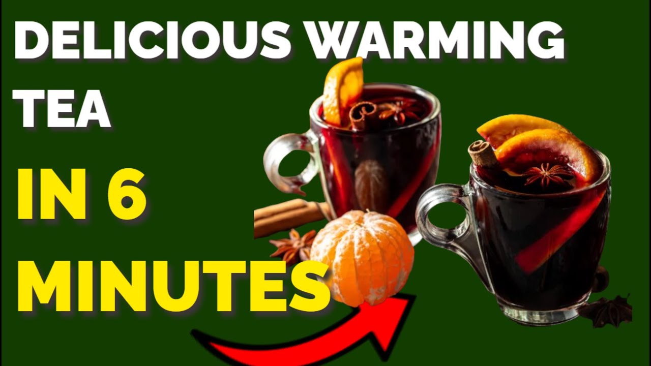 🔥 DELICIOUS WARMING TEA IN 6 MINUTES! 🍵✨