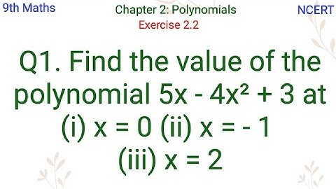 Find the value of the polynomial 5x - 4x² + 3 at(i) x = 0 (ii) x = - 1 (iii) x = 2