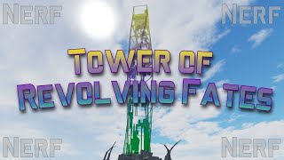 Tower of Revolving Fates : Nerf [GRIND] (PB: F7)