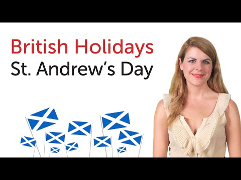 British English Holidays - St. Andrew&rsquo;s Day