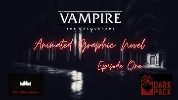 Vampire: The Masquerade - The Animated Graphic Novel - Episode One