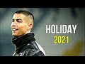 Cristiano Ronaldo 2021 ❯ HOLIDAY - Lil Nas X | Skills & Goals | HD