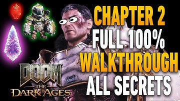 Doom: The Dark Ages Chapter 2 100% Walkthrough | All Secrets, Collectibles, Upgrades & Codex Pages