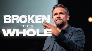 Broken to Whole | THE INSIDEOUT WAY OF JESUS | Kyle Idleman