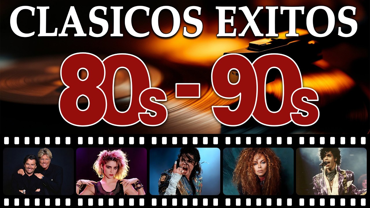 Clasicos De Los 80 y 90 - Las Mejores Canciones De Los 80 y 90 - Éxitos Memorables De Los 80s