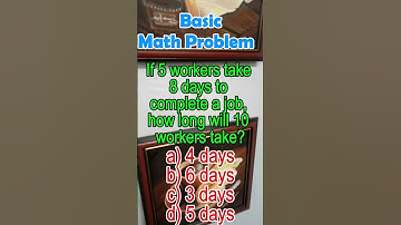 If 5 workers take 8 days to complete a job, how long will 10 workers take?