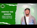 The vontee the singer on the radar freestyle