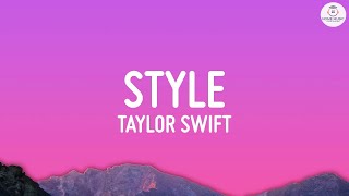 Taylor Swift - Style (Lyrics) -