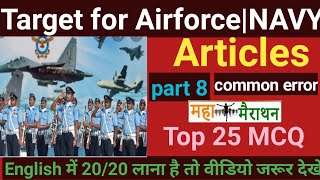 Articles in English grammar | Top 25 questions for Airforce, Navy, Army | Articles | Articles rules