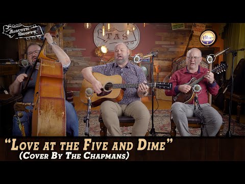 "Love at the Five and Dime" – Acoustic Cover By The Chapmans Bluegrass Band