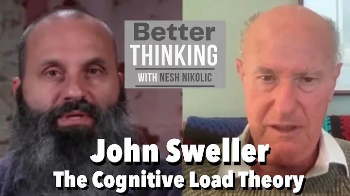 Better Thinking #159 – John Sweller on The Cognitive Load Theory