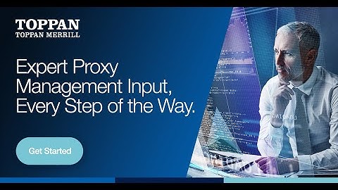 Toppan Merrill - Annual Meeting and Proxy Solutions - Expertise in Planning and Workflow