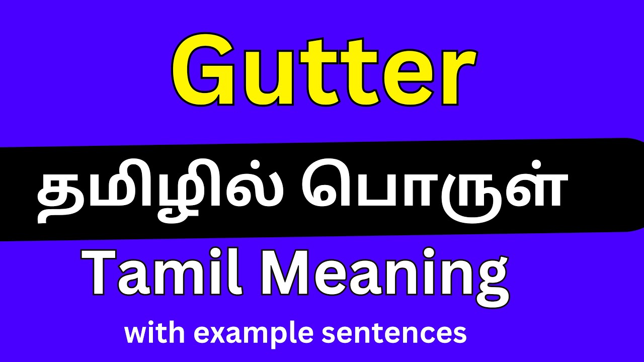 Gutter Meaning In Tamil YouTube gutter-meaning-in-tamil-youtube