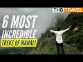 Top 6 famous treks around manali  himachal pradesh  thb travel